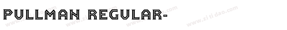 Pullman Regular字体转换